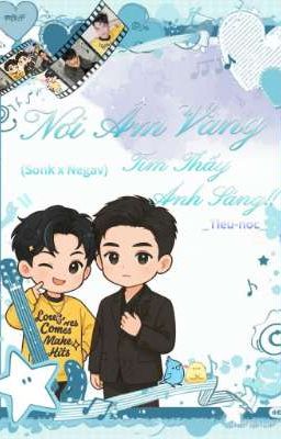 Nơi Âm Vang Tìm Thấy Ánh Sáng!! (SơnkxNegav)