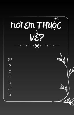 Nơi em thuộc về?