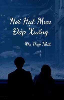 Nơi Hạt Mưa Đáp Xuống 