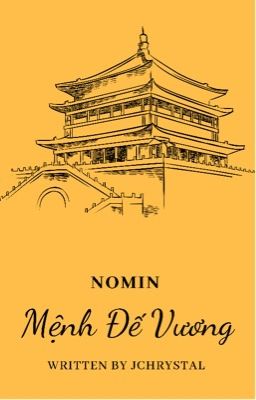 [Nomin/Markhyuck] [Shortfic] Mệnh Đế Vương