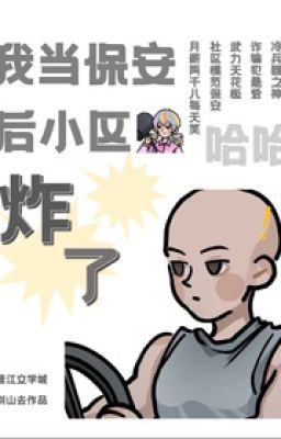 NT(2496)_Ta làm bảo an sau tiểu khu nổ_FULL