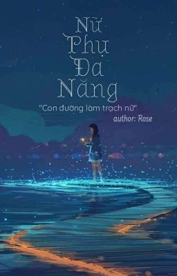 Nữ phụ đa năng [Xuyên không, np]