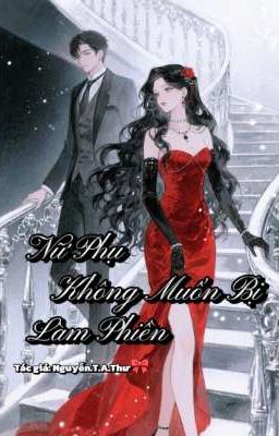 Nữ Phụ Không Muốn Bị Làm Phiền