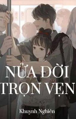 Nửa Đời Trọn Vẹn 