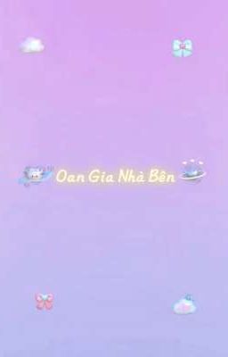 Oan Gia Nhà Bên