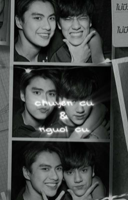 [OhmNanon] Chuyện cũ & người cũ