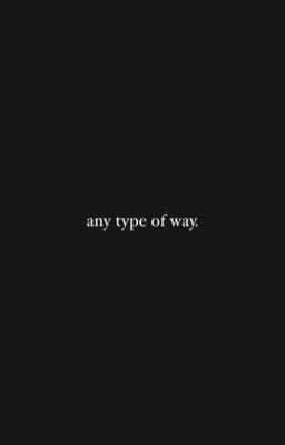 oikage || any type of way