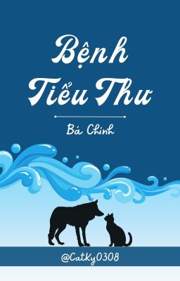 (On-going) Bệnh Tiểu Thư - Bá Chính