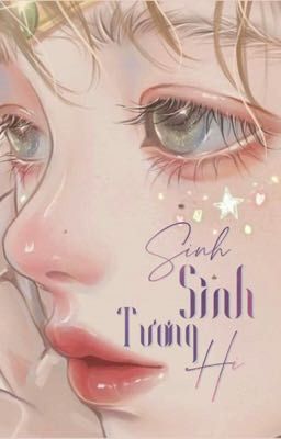 [ ON-GOING ] Sinh Sinh Tương Hi