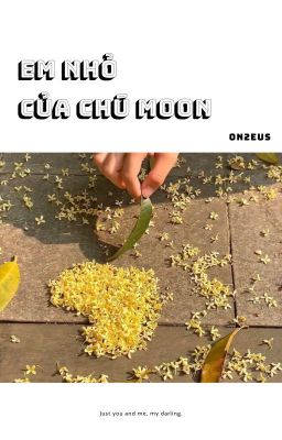 [On2eus] Em nhỏ của chú Moon.