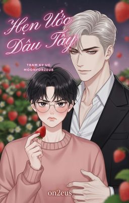 《On2eus》 Hẹn Ước Dâu Tây