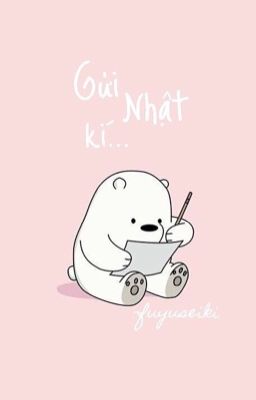 [Oneshort] Gửi nhật ký...