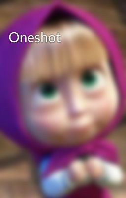 Oneshot 