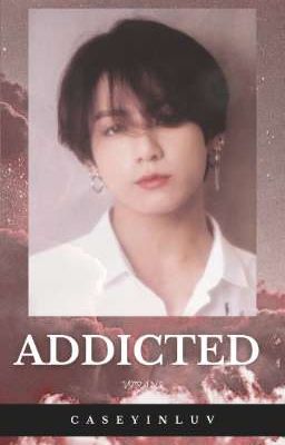 [Oneshot] Addicted, JungKook! (vtrans) 🆕️ 