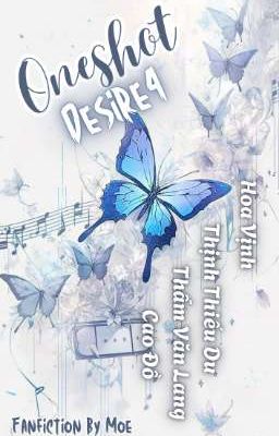 ONESHOT Desire4 ( Hoa Thịnh, Lang Đồ )