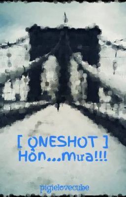 [ ONESHOT| JUNSEOB ] Hôn...mưa!!!