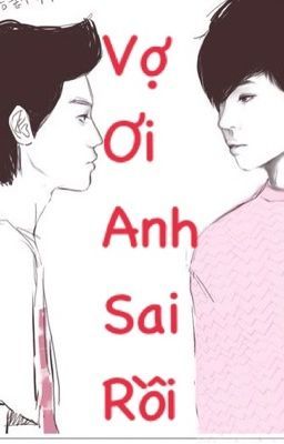 (OneShot/JunSeob) Vợ ơi, anh sai rồi