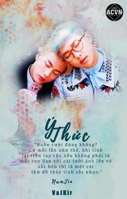 [Oneshot][Namjin] Ý Thức