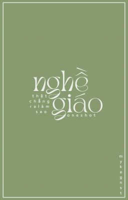 [Oneshot] Nghề giáo