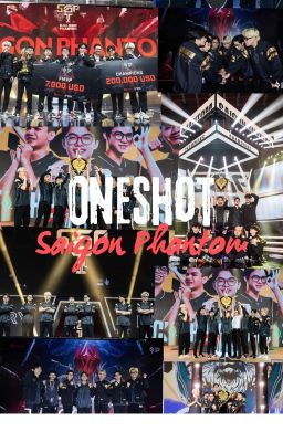 Oneshot SaiGon PhanTom (OTP)