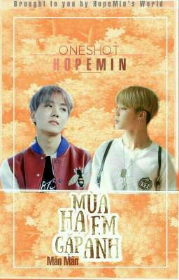 [OneShot] [T] HopeMin - Mùa Hạ Em Gặp Anh