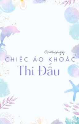 [Onran] Chiếc Áo Khoác Thi Đấu 