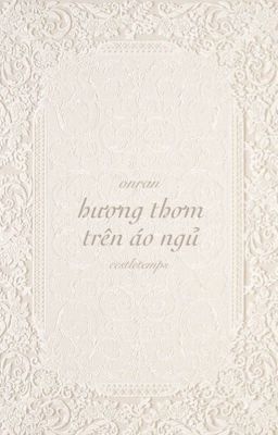 [Onran] Hương thơm trên áo ngủ