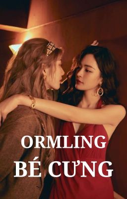 ORMLING | BÉ CƯNG FULL