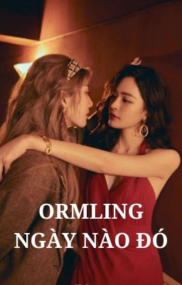 ORMLING | NGÀY NÀO ĐÓ | FULL