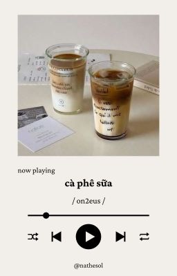 oz // cà phê sữa