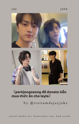 《parkjongseong đã donate tiền mua thức ăn cho layla 》