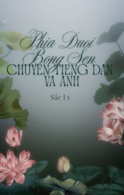 Phía Dưới Bóng Sen - Chuyện Tiếng Đàn Và Anh