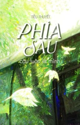 Phía sau cậu luôn là mình