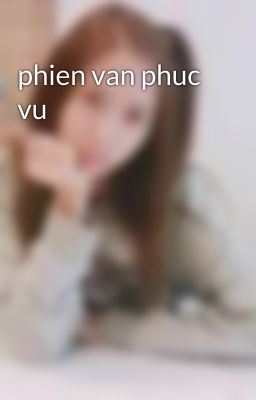 phien van phuc vu