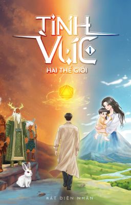 [PHIÊU LƯU - GIẢ TƯỞNG - NHẬP VAI] Tinh Vực - Quyển 1: Hai Thế Giới