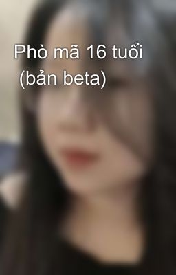 Phò mã 16 tuổi  (bản beta)
