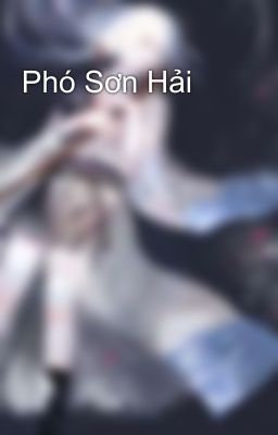 Phó Sơn Hải - Ngộ Thủy Thành Phong
