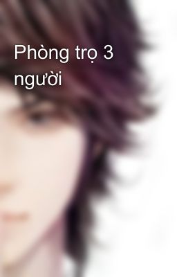 Phòng trọ 3 người