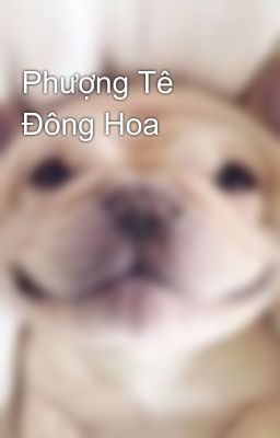Phượng Tê Đông Hoa