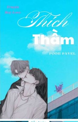 [ PoohPavel] Thích thầm! 