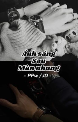 [PPw/JD] Ánh sáng sau màn nhung