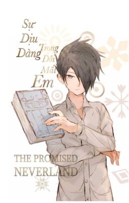 [Promised neverland] Sự Dịu Dàng Trong Đôi Mắt Em