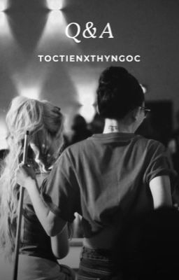 Q&A;toctienxthyngoc