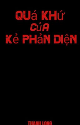 Quá Khứ Của Kẻ Phản Diện