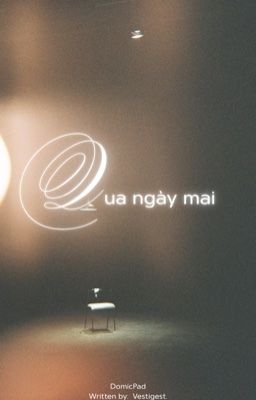 QUA NGÀY MAI