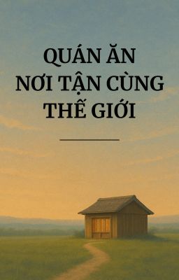 Quán ăn nơi tận cùng thế giới
