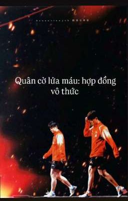 Quân cờ lửa máu: hợp đồng vô thức  