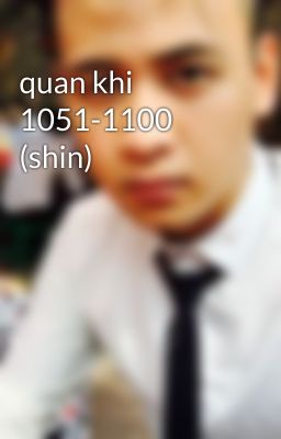 quan khi 1051-1100 (shin)