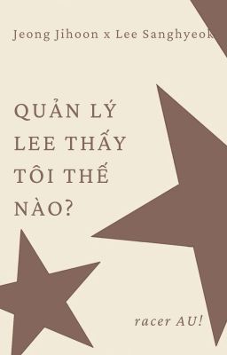 Quản lý Lee thấy tôi thế nào ?- Choker