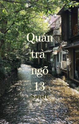 Quán trà ngõ 13 - Smeft -